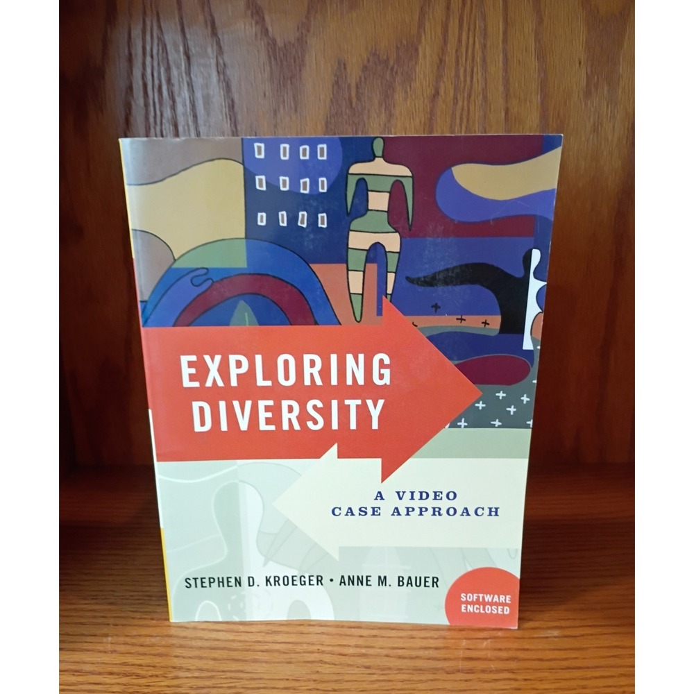 Exploring Diversity : A Video Case Approach/Anne M. Bauer&Stephen D. Kroeger+DVD